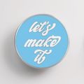 'Let's Make It' Lapel Pin